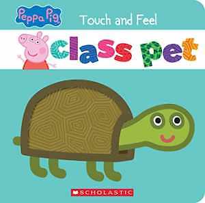 Class Pet: A Touch-and-Feel Storybook (Peppa Pig) - Paperback - Good