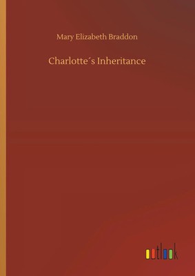 Mary Elizabeth Braddon | Charlotte´s Inheritance | Buch | Englisch (2019)