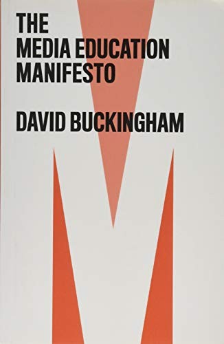 The Media Education Manifesto David (Institute Of Education, University Of London) Buckingham - Image 5