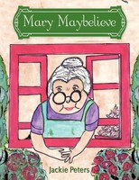 Mary Maybelieve Jackie Peters Taschenbuch Kartoniert / Broschiert Englisch 2011