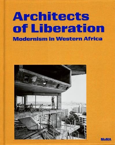 Architects of Liberation Modernism in Western Africa (Hardback Book) - Image 3