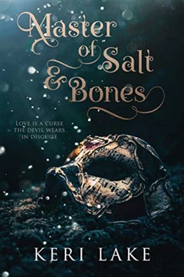 Master of Salt & Bones   Keri Lake, Paperback, Brand New