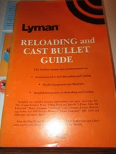 Lyman Reloading and Cast Bullet Guide Item No. 9837283 2/1987