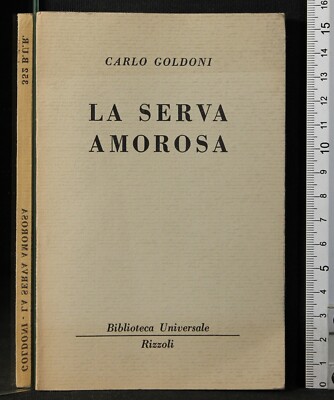 BUR. LA SERVA AMOROSA. CARLO GOLDONI. RIZZOLI.