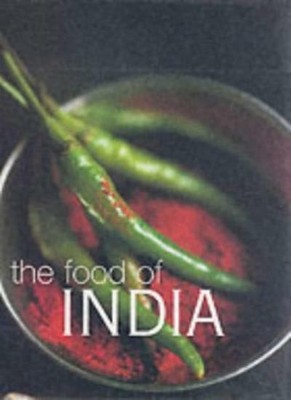The Food of India,Priya Wickramasinghe, Carol Selva Rajah, Jason Lowe, Alan Ben