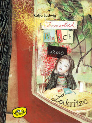 Innerlich bin ich aus Lakritze | Katja Ludwig | 2023 | deutsch