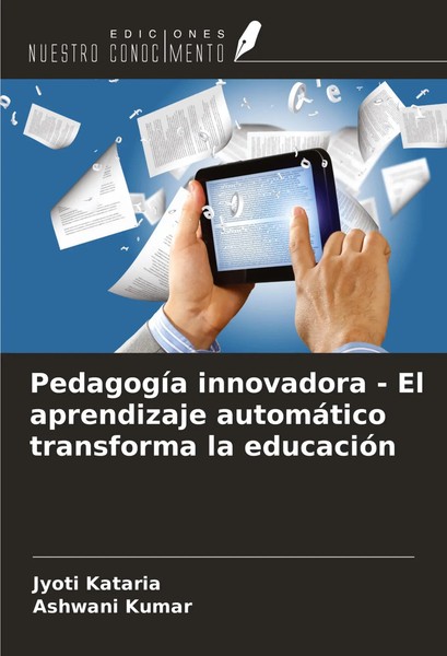 Jyoti Kataria (U. A.) | PedagogíA Innovadora - El Aprendizaje AutomáTico...-image