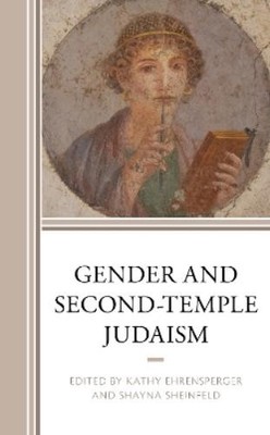 Sarah E.G. Fein Gender and Second-Temple Judaism (Paperback) (UK IMPORT)