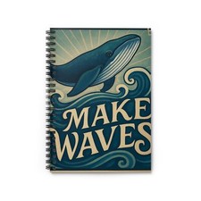 Spiral Notebook Student Journal Inspiring Whale  Make Waves  