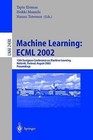 Machine Learning Ecml 2002: 13th European Conference on Machine Learning, Helsinki, Finland, August 19-23, 2002. Proceedings: v. 2430 by Springer-Verlag Berlin and Heidelberg GmbH & Co. KG (Paperback, 2002)