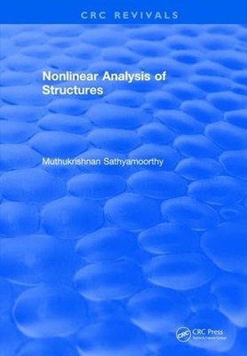 Nonlinear Analysis of Structures (1997) by Muthukrishnan Sathyamoorthy (English)