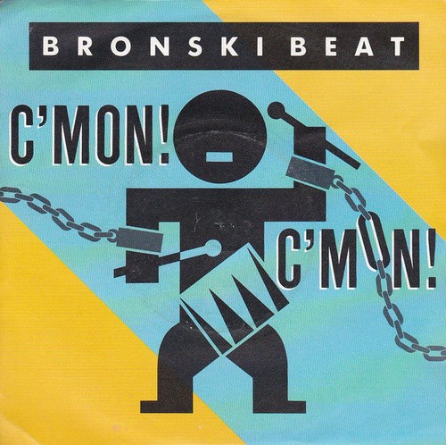 Bronski Beat - C'Mon! C'Mon! - Gebrauchte Vinyl Schallplatte 7 - 59 - Q1450z - Bild 1 von 4