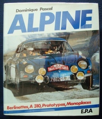 ALPINE CAR HISTORY BOOK 1984 BERLINETTES A310, MONOPLACES, etc FRENCH TEXT