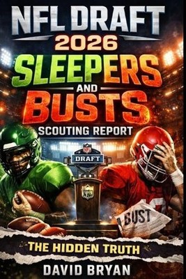 NFL Draft 2026 Sleepers And Busts Scouting Report - The Hidden Truth: The Hidden