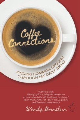 Coffee Connections: Finding Common Ground Through My Daily Brew - paperback ...