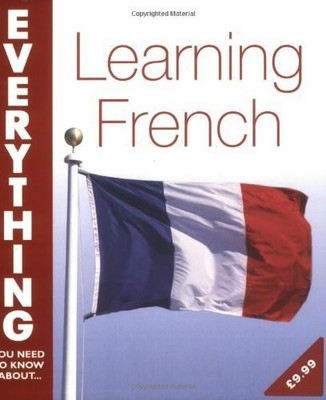 Learning French (Everything You Need to Know About... S.) by  0715323148
