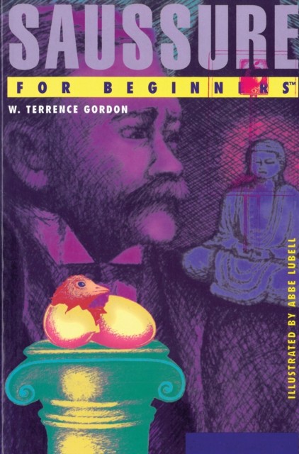Saussure for Beginners by W. Terrence Gordon PAPERBACK 9781939994417