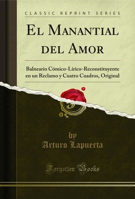 El Manantial del Amor (Classic Reprint)