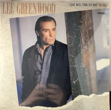 LOVE WILL FIND IT'S WAY TO YOU by Lee Greenwood LP CRC MCA-5770 SEALED