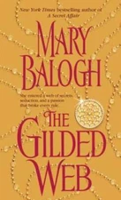 The Gilded Web - Mass Market Paperback By Balogh, Mary - GOOD