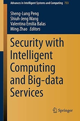 SECURITY WITH INTELLIGENT COMPUTING AND BIG-DATA SERVICES By Sheng-lung Peng