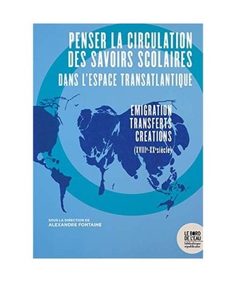Penser la circulation des savoirs scolaires dans l'espace transatlantique: Émig