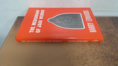 			The mediumship of Jack Webber, Harry Edwards, The Harry Edwards S		