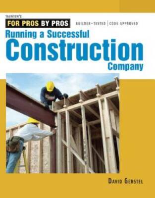Running a Successful Construction Company (For Pros, by Pros) - VERY GOOD