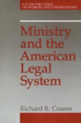 Ministry and the American Legal System by Couser, Richard B.