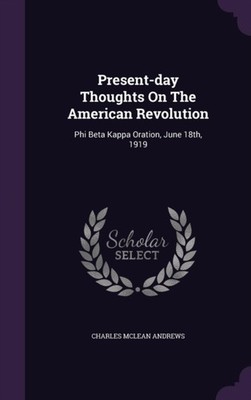 Andrews - Present-day Thoughts On The American Revolution  Phi Beta Ka - X555z