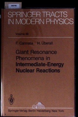 Giant Resonance Phenomena in Intermediate Energy Nuclear Reactions. Springer tra