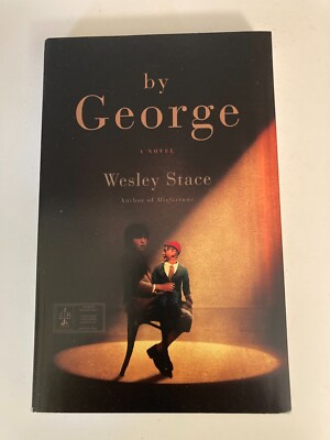 By George: A Novel by Wesley Stace (2007)  Advance Reading Copy ARC