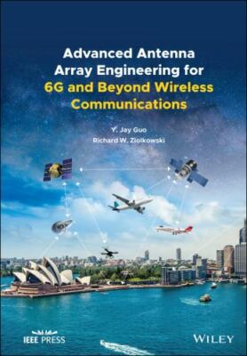 Advanced Antenna Array Engineering for 6G and Beyond Wireless C... 9781119712909