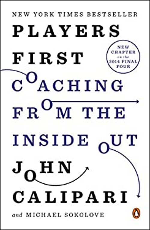 Players First : Coaching from the Inside Out John, Sokolove, Mich