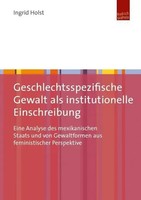 Ingrid Holst | Geschlechtsspezifische Gewalt Als Institutionelle Einschreibung