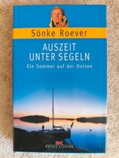 Auszeit unter Segeln - Ein Sommer auf der Ostsee - S&ouml;nke Roever