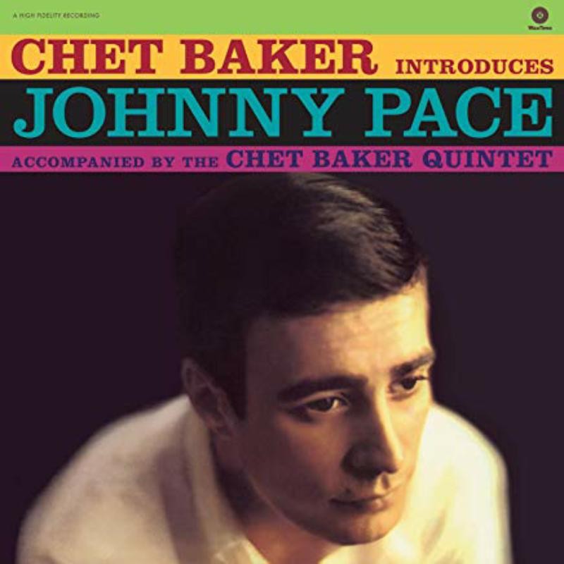Johnny Pace Chet Baker Presenta Johnny Pace Accompagnato Da Chet Baker