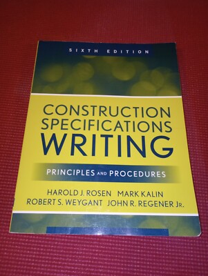 Construction Specifications Writing: Principles and Procedures by Mark Kalin