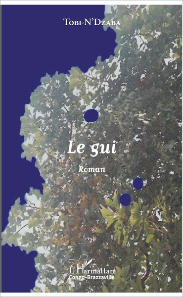 Tobi N'dzaba | Le Gui | Taschenbuch | FranzöSisch (2020) | Roman | 170 S.-image
