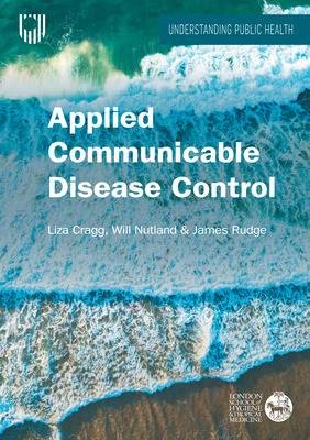 Applied Communicable Disease Control, Liza Cragg,