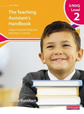 S/NVQ Level 2 Teaching Assistant's Handbook, 2nd e by Burnham, Louise 0435449303