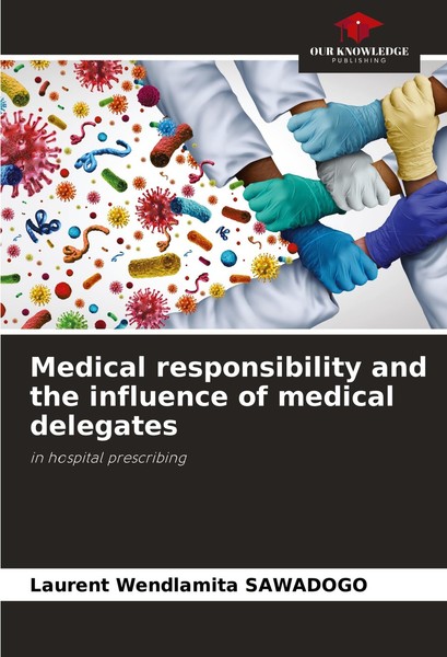 Medical Responsibility And The Influence Of Medical Delegates Laurent Wendlamita-image