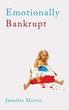 EMOTIONALLY BANKRUPT By Jennifer Martin *Excellent Condition*