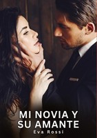 Mi Novia Y Su Amante Eva Rossi