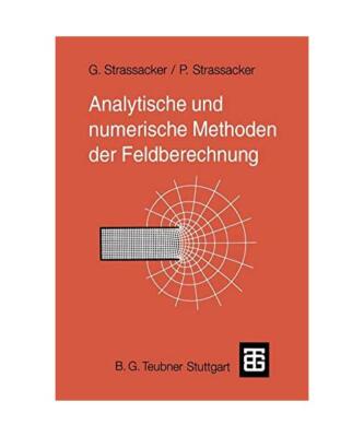Analytische und numerische Methoden der Feldberechnung, Peter Strassacker, Gottl