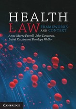 Health Law: Frameworks and Context by Anne-Maree Farrell [Paperback]