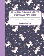 Primary Draw  Write Journal for Kids Grades K-2: Cute Unicorn Notebook - Storyb