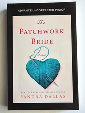 The Patchwork Bride ©2018 Paperback ARC ADVANCE UNCORRECTED PROOF ~Sandra Dallas