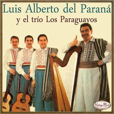 LUIS ALBERTO DEL PARANA Y TRIO PARAGUAYOS iLatina CD #335 / Guantanamera ....