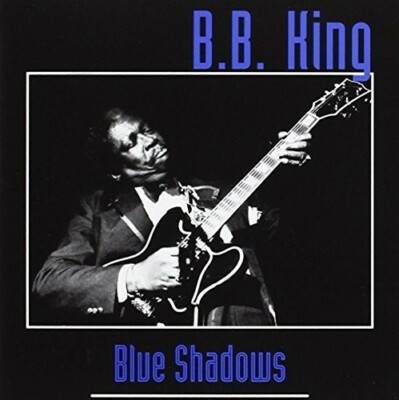 Blue Shadows by King, B.B. (Record, 2016)